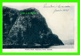 SAGUENAY, QUÉBEC - TRINITY ROCK, SAGUENAY RIVER - WRITTEN IN 1930 - PUB. BY THE FEDERATED PRESS LIMITED - - Saguenay