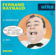 DISQUE VINYLE 45T - FERNAND RAYNAUD - LE REFRIGERATEUR - LE SOFA - DISQUE PHILIPS -  COLLECTION RIRE - Verzameluitgaven