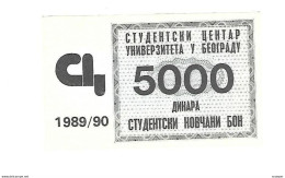 *serbia Belgrado University, Student Fees 5000 Dinara  1989/90   S9  Unc - Servië