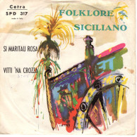 °°° 594) 45 GIRI - FOLKLORE SICILIANO - SI MARITAU ROSA / VITTI NA CROZZA °°° - Sonstige - Italienische Musik