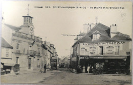 C. P. A. : 93 : NOISY LE GRAND : La Mairie Et La Grande Rue, Café "A L'Arrivée Du Tramway", Animé, En 1915 - Noisy Le Grand