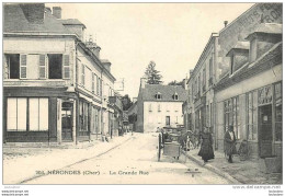 18 NERONDES LA GRANDE RUE - Nérondes