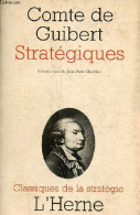 Stratégiques - Collection Classiques De La Stratégie. - Comte De Guibert - 1977 - Französisch