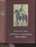 Servitude Et Grandeur Militaires, Suivi De Quelques Poèmes - "Classiques Pour Notre Temps" - De Vigny Alfred - 1961 - Valérian