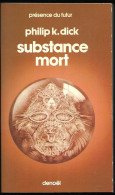 Substance Mort Par 	Philip K. Dick	 - Présence Du Futur N°252 - Présence Du Futur