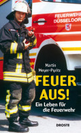 Feuer Aus! : Ein Leben Für Die Feuerwehr - Livres Anciens