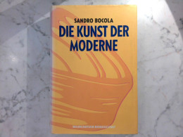 Die Kunst Der Moderne - Zur Struktur Und Dynamik Ihrer Entwicklung - Autres & Non Classés