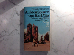 Auf Den Spuren Von Karl May - Reisen Zu Den Stätten Seiner Bücher - Unterhaltungsliteratur