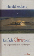 Einfach Christ Sein: Das Original Und Seine Fälschungen - Sonstige & Ohne Zuordnung