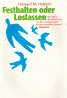 Festhalten Oder Loslassen: Wie Eltern Die Beziehung Zu Ihren Erwachsenen Kindern Gestalten Können - Sonstige & Ohne Zuordnung