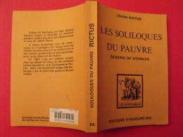 Les Soliloques Du Pauvre. Jehan Rictus. Dessins De Steinlen. Les Introuvables. éditions D'aujourd'hui 1976 - Auteurs Français