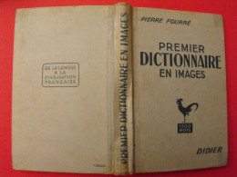 Premier Dictionnaire En Images. Pierre Fourré. Didier 1962 - 6-12 Ans