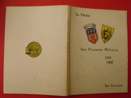 La Flèche. Son Prytanée Militaire 1604-1808, Ses Environs. 1958 - Pays De Loire