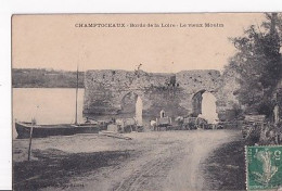 CHAMPTOCEAUX                   BORDS DE LA LOIRE. LE VIEUX MOULIN     CHARGEMENT BATEAU - Champtoceaux