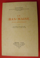 Le Bas-Maine, étude Géographique. René Musset. Cantin, Laval 1978. - Pays De Loire