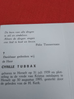 Doodsprentje Cyrille Tubbax / Herselt 31/7/1939 - 30/8/1995 - Religion & Esotérisme