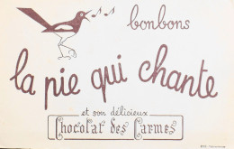 BUVARD NEUF ILLUSTRE > BONBONS LA PIE QUI CHANTE - TBE - Sucreries & Gâteaux