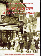 SAINT GAULTIER A LA BELLE EPOQUE 2015 HISTORIQUE ILLUSTRE DE LA COMMUNE - Centre - Val De Loire