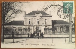 Cpa 24 EYMET, Ecole Supérieure, Animée, éd Vincent, écrite En 1909 - Eymet