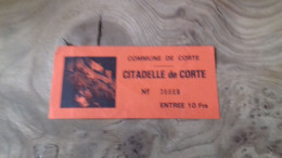 215 / COMMUNE DE CORTE CITADELLE DE CORTE ENTREE 10 FRANCS - Biglietti D'ingresso