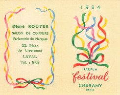 Petit Calendrier Ancien 1954 Publicitaire " Carte Parfumée Parfum Festival CHERAMY " * Coiffeur Rouyer à Laval - Mode