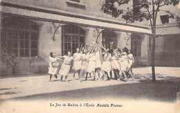 ENSEIGNEMENT Ecole - ECOLE (de Jeunes Filles) Anatole FRANCE ( Ville à Déterminer ) : Jeu De Ballon - CPA - - Schulen