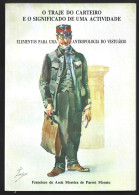 Book Entitled 'The Postman's Costume And Meaning Of An Activity' Edition Of Post Office Museum, Portugal 1995. 144 Pag - Livres Anciens