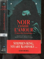 Noir Comme L'amour- 22 Nouvelles Fantastiques - Stephen King, Michael O'donoghue, Kathe Koja, Basil Copper, John Lutz, D - Autres & Non Classés