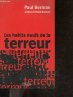 Les Habits Neufs De La Terreur - Paul Berman - Robert Richard - Bruckner Pascal - 2004 - Autres & Non Classés
