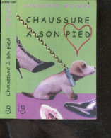 Chaussure A Son Pied - Jennifer Weiner, Florence Hertz (Traduction) - 2004 - Autres & Non Classés