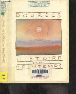 Bourges - Histoire D'un Printemps - FAVRE PIERRE - PIROT CHRISTIAN - 1986 - Musique