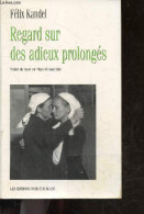 Regard Sur Des Adieux Prolongés - Félix Kandel - Maya Minoustchine - 1995 - Slawische Sprachen