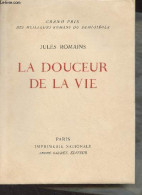 La Douceur De La Vie - Romains Jules - 1951 - Non Classés