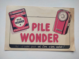 BEAU BUVARD " PILE WONDER , Ne S'use Que Si L'on S'en Sert", ENERGIE ,BATTERIE - Accumulators