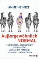 Außergewöhnlich Normal : Hochbegabt, Hochsensitiv, Hochsensibel ; Wie Sie Ihr Potential Erkennen Und Entfalt - Livres Anciens