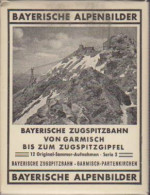 Bayerische Zugspitzbahn Von Garmisch Bis Zum Zugspitzgipfel. Bayerische Alpenbilder. - Old Books