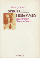 Spirituelle Hebammen : [Faszinierende Geburtserlebnisse]. - Old Books