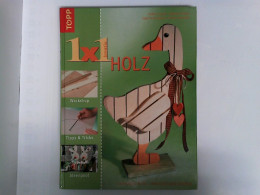 1 X 1 Kreativ Holz: Laubsägen & Co - Dekorativ Und Nützlich (TOPP 1 X 1 Kreativ) - Otros & Sin Clasificación