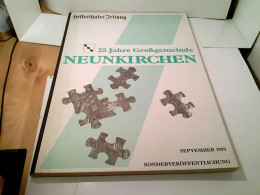 Hellerthaler Zeitung - 25 Jahre Großgemeinde Neunkirchen - Sonderveröffentlichung September 1993. - Otros & Sin Clasificación