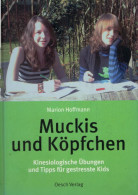 Muckis Und Köpfchen: Kinesiologische Übungen Und Tipps Für Gestresste Kids - Andere & Zonder Classificatie