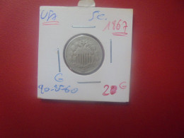 U.S.A 5 Cents 1867 (A.6) - 1866-83: Shield (Écusson)