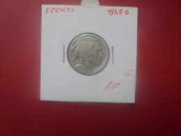 U.S.A 5 Cents 1925 "S" (A.6) - 1913-1938: Buffalo