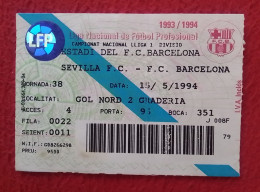 ANTIGUA ENTRADA OLD TICKET ENTRANCE ENTRY ENTREE 1993 1994 FUTBOL CLUB BARCELONA-SEVILLA F.C. SPAIN LFP FOOTBALL SOCCER. - Tickets D'entrée