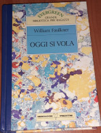 "Oggi Si Vola" Di William Faulkner - Editions De Poche