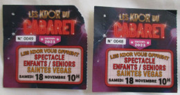 DEUX TICKETS ENTREE LES KDOR DU CABARET SPECTACLE SAINTES VEGAS CHARENTE MARITIME - Biglietti D'ingresso