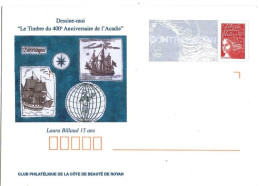 Env. Complète - "Dessine-moi Le Timbre Du 400ème Anniversaire De L'Acadie" - Royan - C.P.C.B. 2004 - PAP: Ristampa/Luquet