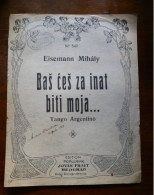 EISEMANN MIHALY BAS CES ZA INAT BITI MOJA... TANGO ARGENTINO JOVAN FRAIT BEOGRAD  Partitura Muzicala Veche Romania - Vocales