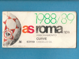 ITALY - Annual Season Ticket For Football Matches In The Curva Sector, AS Roma, Serie A Season 1988/1989 - Tickets D'entrée