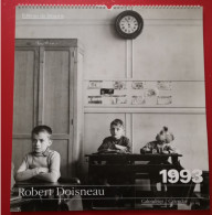 CALENDRIER DUPONT DE 1993 FORMAT DE 48X45 CM  AVEC DES PHOTOS DE ROBERT DOISNEAU - Formato Grande : 1991-00