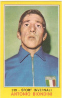 319 ANTONIO BIONDINI - SPORT INVERNALI SCI SKI - CAMPIONI DELLO SPORT PANINI 1970-71 - Winter Sports